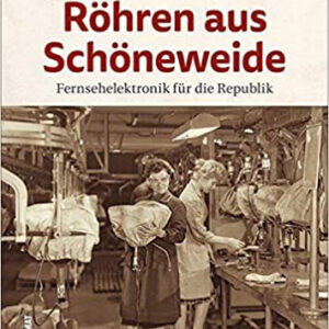 Röhren aus Schöneweide