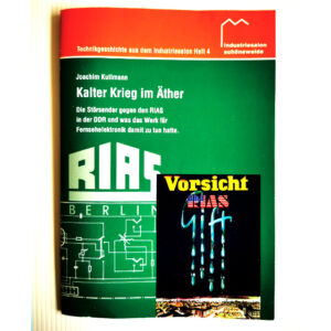 Kalter Krieg im Äther (Technikgeschichte aus dem Industriesalon Heft 4)