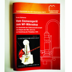 Vom Siemensgerät zum WF-Mikroskop (Technikgeschichte aus dem Industriesalon Heft 5)