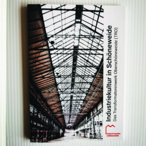 Industriekultur in Schöneweide - Das Transformatorenwerk Oberschöneweide