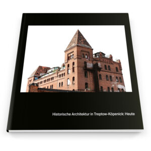 Buch: Historische Architektur in Treptow-Köpenick: Heute - Hitch