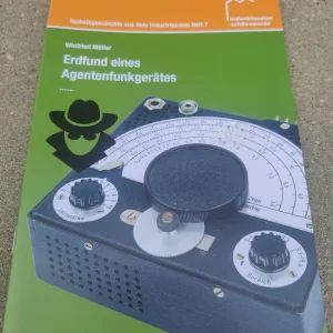 Erdfund eines Agentenfunkgerätes (Technikgeschichte Heft Nr. 7)